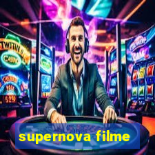 supernova filme